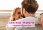 Ruh Eşinizle Tanıştığınızı Gösteren İşaretler