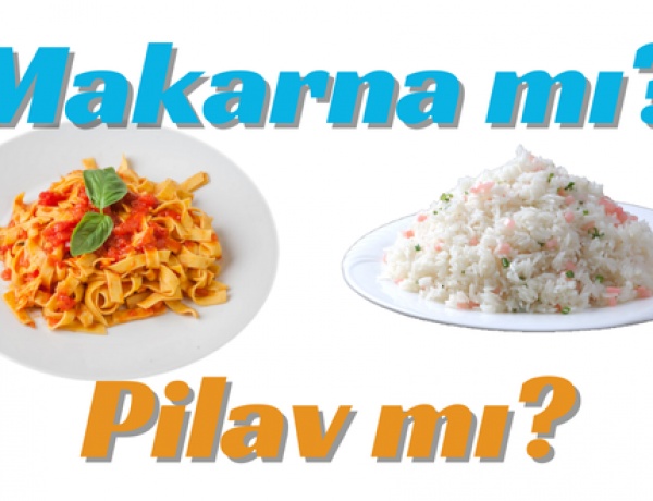 Kişilik Testi: Makarna mı? Pilav mı?